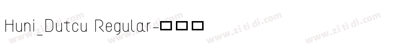 Huni_Dutcu Regular字体转换